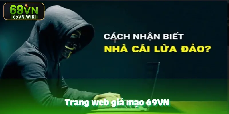 69VN Có Lừa Đảo Không? Sự Thật Từ Những Cược Thủ Đã Chơi 69VN